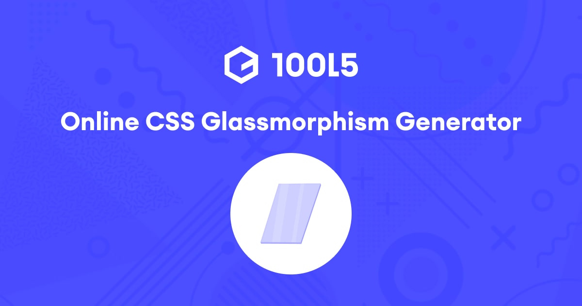 Glassmorphism Generator Online | 10015 Tools