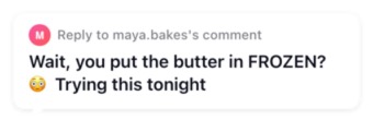 A TikTok "Reply to maya.bakes's comment" sticker made with the TikTok Comment Generator, ready to place on a reply video